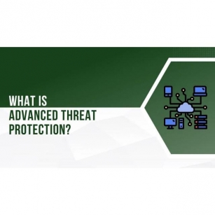 What Is Advanced Threat Protection?