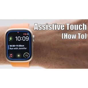 How To Use Assistive Touch On Apple Watch