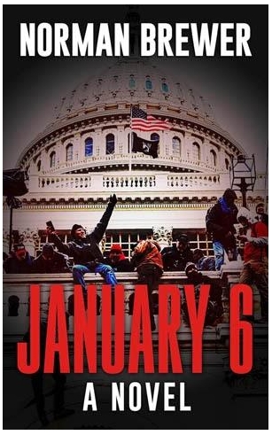 A Chilling Vision Of An Armed Insurrection In The US: Norman Brewer's Spellbinding Political Thriller 'January 6: A Novel' Explores America's Darkest Nightmare