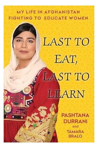 Last To Eat, Last To Learn: My Life In Afghanistan Fighting To Educate Women