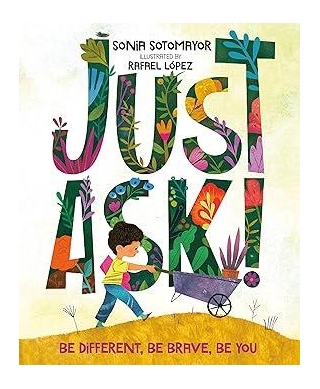 Just Ask!: Be Different, Be Brave, Be You