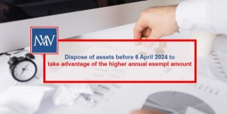 Dispose Of Assets Before 6 April 2024