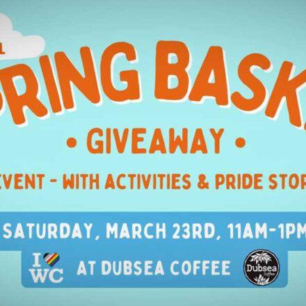 White Center Pride Spring Baskets giveaway will be Saturday, Mar. 23