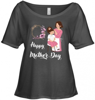 Women's Slouchy Tee- Happy Mother's Day