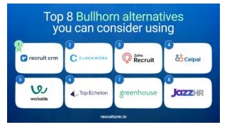 8 Superior Bullhorn Alternatives For Recruiting Teams