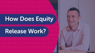 How Does Equity Release In Sheffield Work?