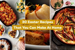 30 Easter Recipes That You Can Make At Home