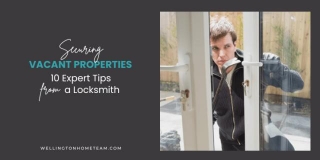 Securing Vacant Properties: 10 Expert Tips From A Locksmith