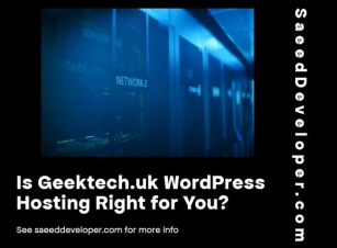 Is Geektech.uk WordPress Hosting Right For You?