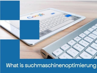 What Is Suchmaschinenoptimierung