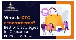 What Is DTC E-commerce? Best DTC Strategies For Consumer Brands For 2024
