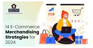 14 E-Commerce Merchandising Strategies For 2024
