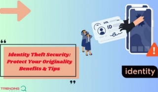 Identity Theft Security: Protect Your Originality | Benefits & Tips