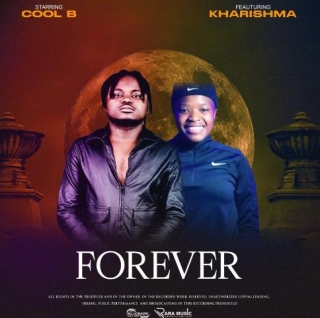 COOL B MUSIC – FOREVER Ft. KHARISHMA