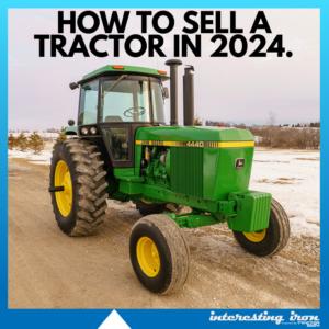 How to sell a tractor in 2024.