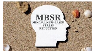 Mindfulness Based Stress Reduction (MBSR)