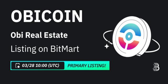 Obi Real Estate (OBICOIN), is the First Utility Real Estate Token By OBI, to List on BitMart Exchange
