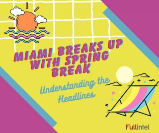 Miami Breaks Up With Spring Break: Understanding The Headlines