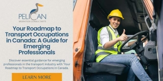 Your Roadmap To Transport Occupations In Canada: A Guide For Emerging Professionals
