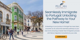 Seamlessly Immigrate To Portugal: Unlocking The Pathway To Your New Home!