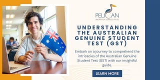 Understanding The Australian Genuine Student Test (GST)