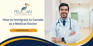 How To Immigrate To Canada As A Medical Doctor