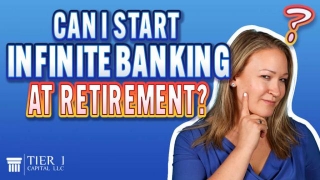 Infinite Banking For Near-Retirement: Maximizing Financial Efficiency