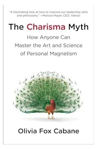Summary Of The Charisma Myth By Olivia Fox Cabane