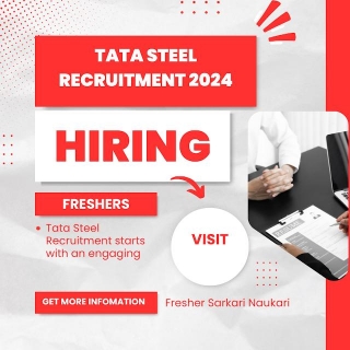 Tata Steel Recruitment (2024)  For (freshers)