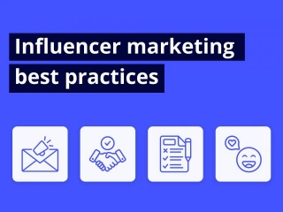 10 Influencer Marketing Best Practices (That Are Actually Actionable)