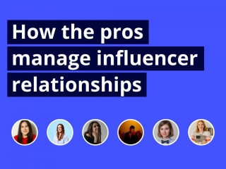How To Build Great Influencer Relationships: 10 No-Fluff Tactics