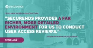 Customer Story: Fortune 1000 Home Building Company Enhances Identity Governance With SecurEnds UAR