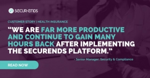 Customer Story: Health Insurance Company Boosts Cybersecurity Measures With SecurEnds User Access Review Automation