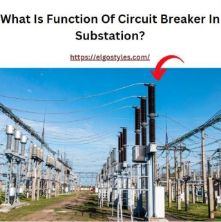 What Is Function Of Circuit Breaker In Substation?