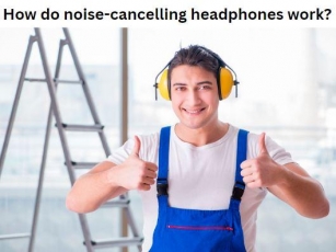 How Do Noise-cancelling Headphones Work?