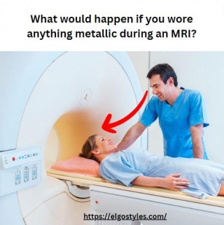What Would Happen If You Wore Anything Metallic During An MRI?