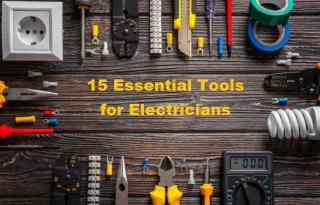 15 Essential Tools For Electricians