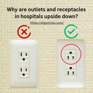 Why Are Outlets And Receptacles In Hospitals Upside Down?
