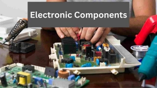 Electronic Components: Building Blocks Of Modern Electronics
