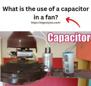 What Is The Use Of A Capacitor In A Fan?