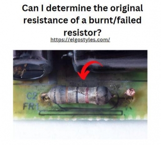 Can I Determine The Original Resistance Of A Burnt/failed Resistor?