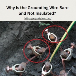 Why Is The Grounding Wire Bare And Not Insulated?