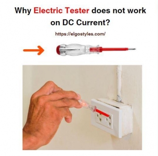Why Electric Tester Does Not Work On DC Current?