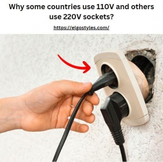 Why Some Countries Use 110V And Others Use 220V Sockets?