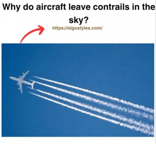 Why Do Aircraft Leave Contrails In The Sky?