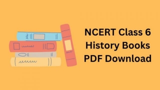 NCERT Class 6 History Books PDF Download
