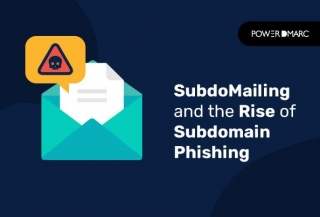 SubdoMailing And The Rise Of Subdomain Phishing