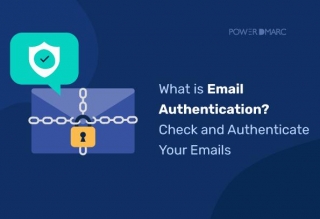 What Is Email Authentication? Check And Authenticate Your Emails