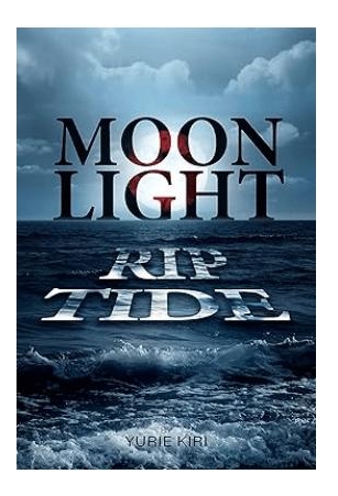 Moonlight Rip Tide: Murder And Magic by Yurie Kiri