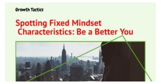 Spotting Fixed Mindset Characteristics: Be A Better You